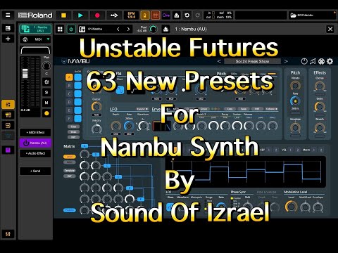 Nambu Synth - Unstable Future - 63 Presets by Sound of Izrael - Let's Demo Them in Zenbeats