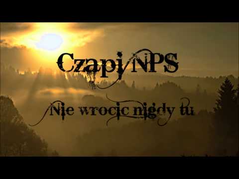 Czapi NPS - Nie wrócić nigdy tu..