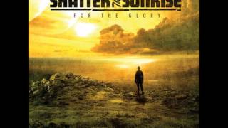 Shatter The Sunrise - Turn The Tides