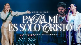 Para Mí Es Solo Cristo Lyrics English Translation