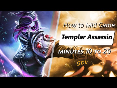 gpk mid game Templar Assassin | Minute 10 to 20