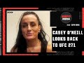 Casey O’Neill: I stand by what I said after UFC 271 win | UFC Fight Camp
