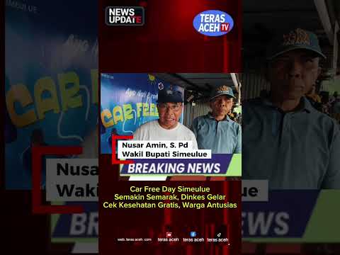 Car Free Day Simeulue Semakin Semarak, Dinkes Gelar Cek Kesehatan Gratis, Warga Antusias
