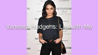 Lay with Me- Phantoms (Feat Vanessa Hudgens) - Audio