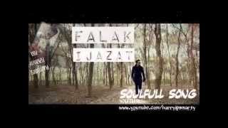 Falak ijazat-Full HD video Song-soulfull song-best