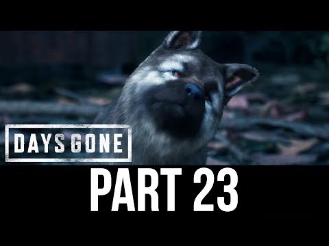 DAYS GONE Part 23 Gameplay Walkthrough - DOGGY (Full Game)