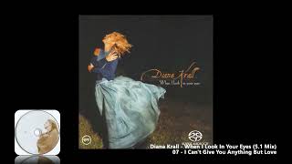 Diana Krall - 07 - I Can&#39;t Give You Anything But Love (5.1 Mix)