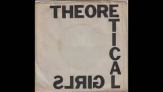 Theoretical Girls - You Got Me