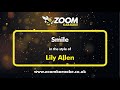 Lily Allen - Smile - Karaoke Version from Zoom Karaoke
