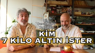 'Kim 7 Kilo Altın İster' Yarışması!   9 Şıklı Özel Soru!   Zorluk Çıtası İyfel K