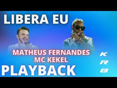 LIBERA EU - MATHEUS FERNANDES E MC KEKEL - KARAOKE PLAYBACK INSTRUMENTAL