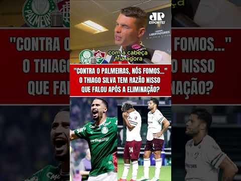“ESSA NOSSA ELIMINAÇÃO…” OLHA O QUE THIAGO SILVA FALOU APÓS O FLUMINENSE CAIR PRO PALMEIRAS!