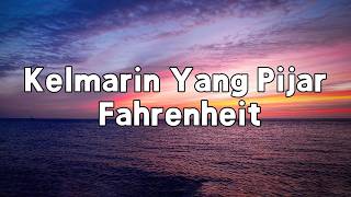 Download lagu Kelmarin Yang Pijar - Fahrenheit (Lirik) mp3
