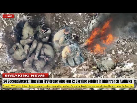 24 Second Attack (Jun 03 2024) Russian FPV drone wipe out 72 Ukraine soldier in hide trench Avdiivka