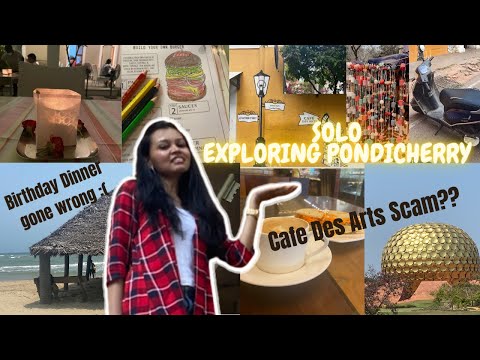 SOLO TRIP Exploring Pondicherry 2022 | Cafes, Auroville, Beaches, Haul & More |  Sameeksha Dugar