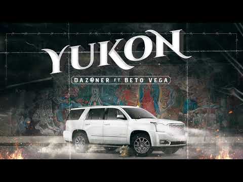 Dazoner, Beto Vega - Yukon (Audio Oficial)