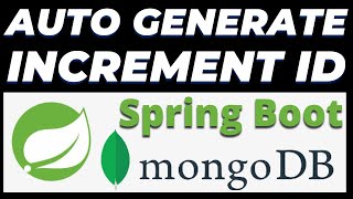 Auto Generate and Increment ID in MongoDB using Spring Boot Tutorial