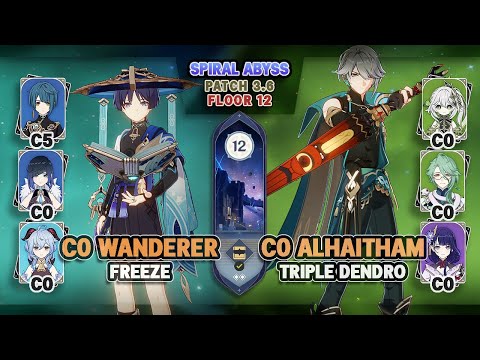 C0 Wanderer Freeze & C0 Alhaitham Triple Dendro | Spiral Abyss 3.6 Floor 12 - Genshin Impact
