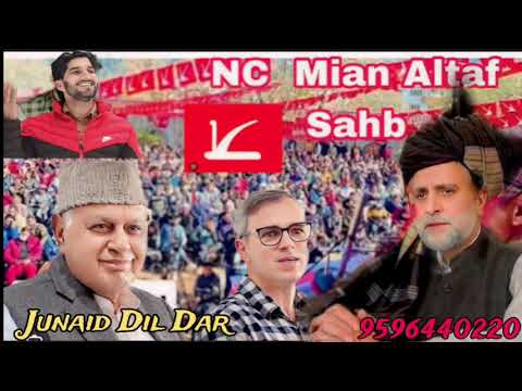 Junaid Dil Dar || Mian Altaf larvi Sab || Nc Election Song ||  Gojri Pahari Song || Pahari Song bill