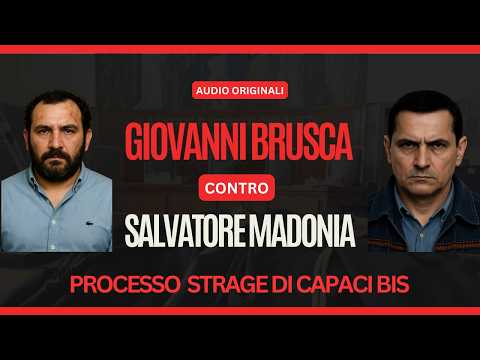 CONFRONTO DI MAFIA: GIOVANNI BRUSCA VS SALVATORE MADONIA – PROCESSO STRAGE DI CAPACI BIS