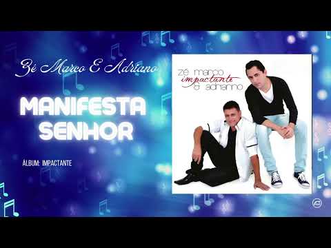Manifesta Senhor - Ze Marco e Adriano