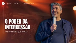 Pr. Henrique Bravo | O poder da intercessão | Tabernáculo da Glória