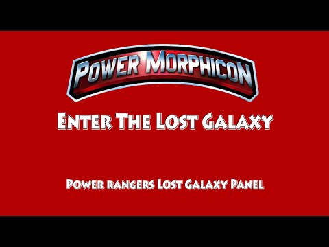 Enter The Lost Galaxy (Power Rangers Lost Galaxy Panel) | Power Morphicon 2016