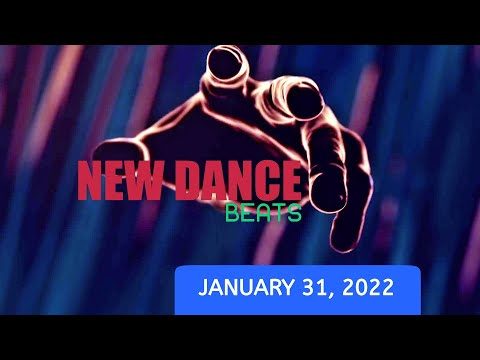 NEW DANCE BEATS EP. 95 - JANUARY 31, 2022