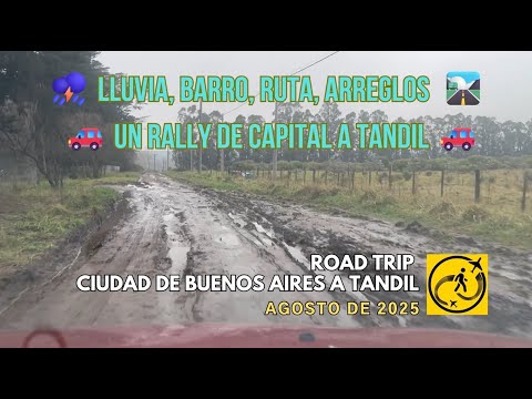 ¡Un rally! Viaje en auto desde la Ciudad de Buenos Aires hasta Tandil con lluvia y barro