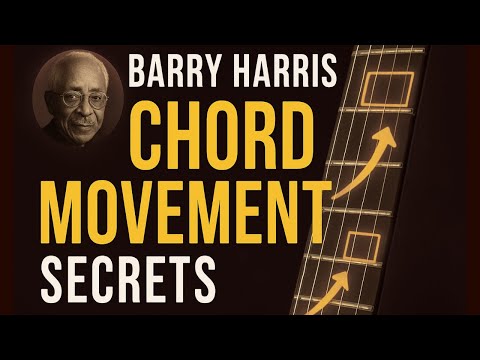 Barry Harris Chord Movement Secrets for Jazz Guitar