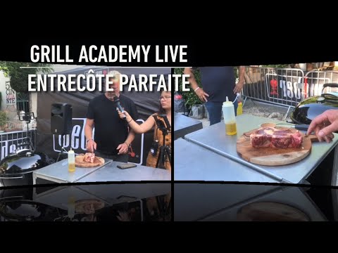 Grill Academy Live - La recette de l'entrecôte parfaite