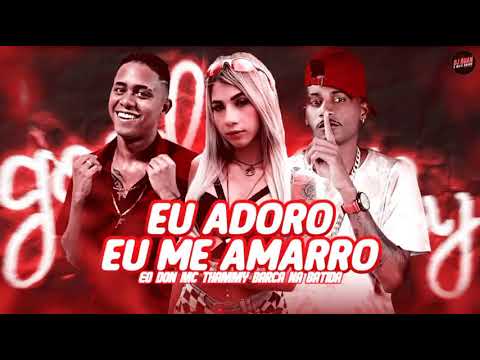 Eo Don , Mc Thammy e Barca Na Batida Eu Adoro Eu Me Amarro