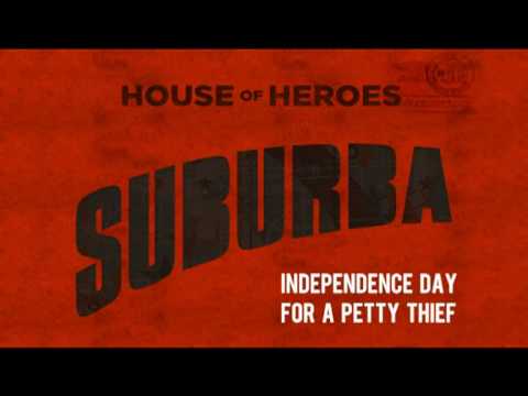 House of Heroes - Independence Day for a Petty Thief (new song) LYRICS