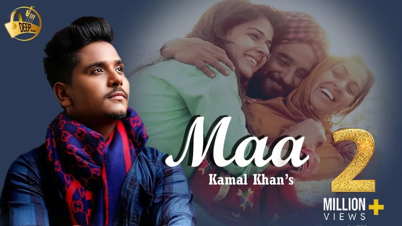 kamal khan maa song mp3 free download kamal khan maa song mp3 free download
