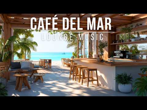 Coffee Bar Chillout Music 2025 ☕ Café Del Mar Style Lounge Music