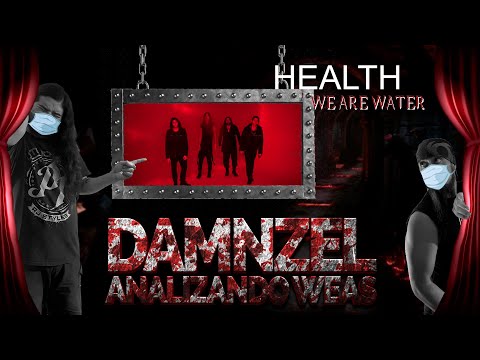 DAMNZEL Analizando Weas / / Especial Halloween / / Health - We Are Water
