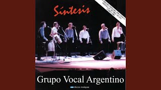 Video thumbnail of "Grupo Vocal Argentino - Zamba de Mi Esperanza"