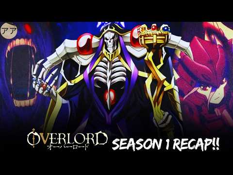Overlord Season 1 Recap: The Rise of Ainz Ooal Gown!