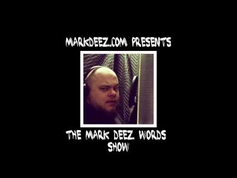 The Mark Deez Words Show Podcast - Episode 3 - POWDER AKA CASEY JONES
