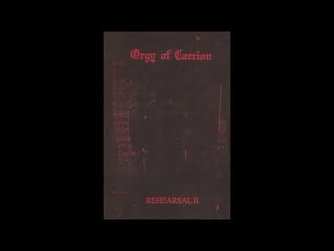 Orgy of Carrion (US) - Rehearsal II 2016 Full demo