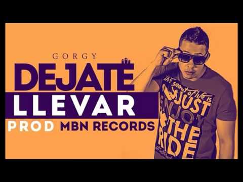 Gorgy Men Dejate Llevar