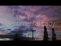 Bob Welch - Sentimental Lady (Lyrics)