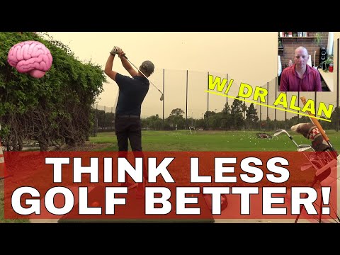 How to Stop THINKING & Make Your BEST SHOTS HAPPEN! GOLF BRAIN 🧠  HACK TO GO LOW. Dr Alan Nasypany