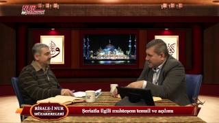 Risale-i Nur Müzakereleri - Şeriatla ilgili muhteşem temsil ve açılımı