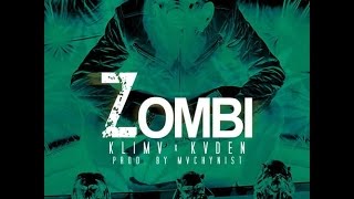 Zombi - KLIMA x KADEN (prod by Machynist)