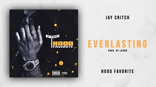 Jay Critch - Everlasting (Hood Favorite)