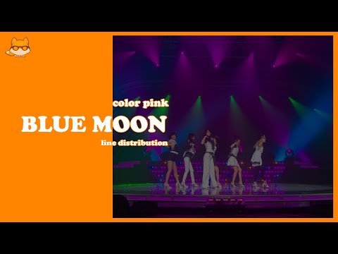 Line Distrbution: Color Pink (SeeYa, Davichi, Black Pearl) - Blue Moon