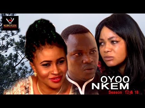 Oyoo Nkem Season 17 & 18 - Latest Nigeria Nollywood Igbo Movie