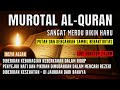 BACAAN AL QURAN MERDU PENYEJUK HATI DAN PIKIRAN LIVE NONSTOP