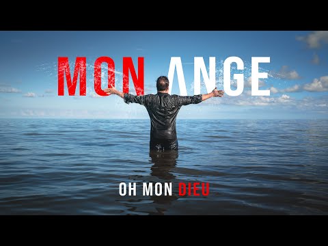 Mon ange [CLIP OFFICIEL] - Oh mon Dieu !